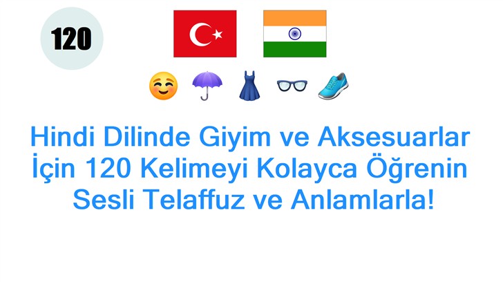 Hindi Dilinde Giyim ve Aksesuarlar İçin 120 Kelimeyi Kolayca Öğrenin: Sesli Telaffuz ve Anlamlarla!
